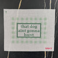 Ain’t Gonna Hunt