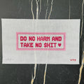 Do No Harm, and Take No Shit