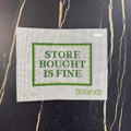 Store Bought is Fine