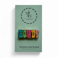 Howdy Needleminder