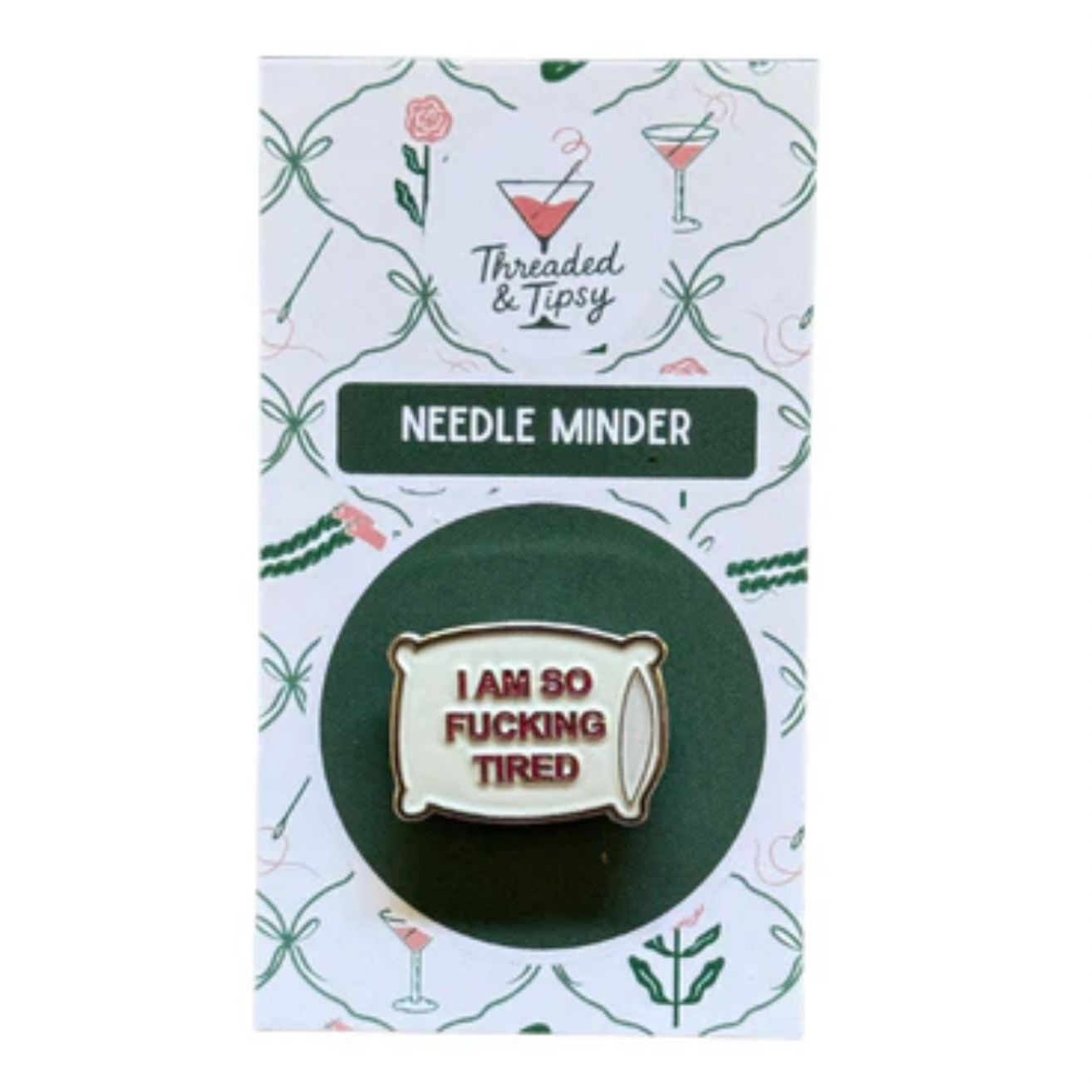 So F-ing Tired Needleminder